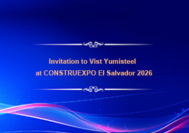 Invitation to Yumisteel at CONSTRUEXPO El Salvador 2026